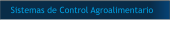 Sistemas de Control Agroalimentario
