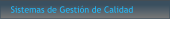 Sistemas de Gestión de Calidad